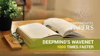 DeepMind's WaveNet, 1000 Times Faster | Two Minute Papers #232