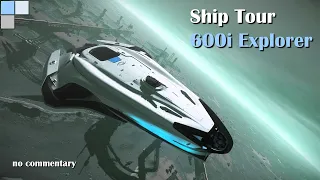 Ship Tour - Origin 600i Explorer - Star Citizen Alpha 3.22 - Relaxing [4K 60fps]