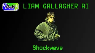 90s Liam Gallagher - Shockwave ( Why Me? Why Not. ) AI Cover