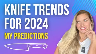 What’s Hot in 2024? Knife Trends This Year!