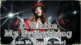 D.White - My Everything (rmx Mr Cloanto, 2022). NEW Italo Disco, Synth pop, Euro Disco, Best music