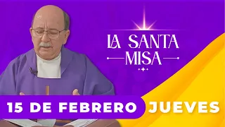 MISA DE HOY, Jueves 15 De Febrero De 2024, Padre Hernán Pinilla - [Misa Diaria] Cosmovision