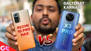 Poco X3 Pro Vs Redmi Note 10 Pro Max | WHICH ONE TO BUY? | GALTI MAT KARNA | GT Hindi