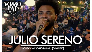 Julio Sereno Ao Vivo no Vosso Bar - RJ (Completo)