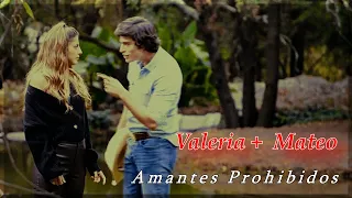 Valeria y Mateo  • Amantes Prohibidos