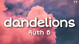 Ruth B - Dandelions (lyrics) | Ellie Goulding | Fifty Fifty | Stephen Sanchez | Public | TT