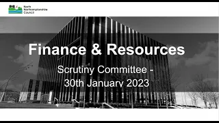 Finance & Resources Scrutiny Committee  - 30 January 2023