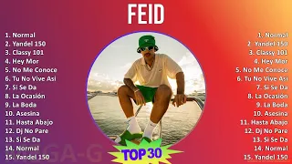 F e i d 2024 MIX 30 Grandes Éxitos T11 ~ 2010s Music ~ Top Reggaeton, Latin Dance, Latin, Latin ...