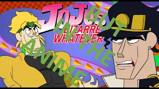 JoJos Bizarre Whatever Except it's in The Real Anime