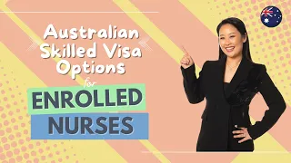 Australian Skilled Visa Options for Enrolled Nurses!