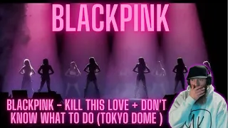 BLACKPINK - KILL THIS LOVE + DON'T KNOW WHAT TO DO (DVD TOKYO DOME 2020) MUSIC VIDEO REACTION!