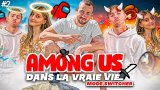 AMONG US IRL mode SWITCHER #2 ! (à webedia)