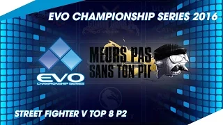 Meurs Pas Sans Ton Pif - Evo 2016 Restream - Street Fighter V Top 8 - Partie 2