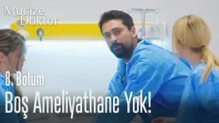 Boş ameliyathane yok!  - Mucize Doktor 8. Bölüm