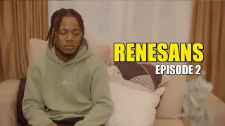 RENESANS - Episode 2