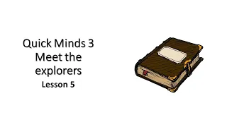 Quick Minds 3 Meet the explorers 5