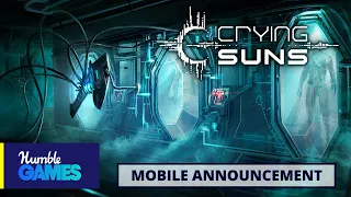 Crying Suns | Mobile Announcement Trailer