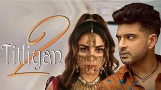 Titliyan 2 : Afsana Khan (Official Video) Jaani Shraddha Arya Karan Kundrra New Punjabi Songs 2021