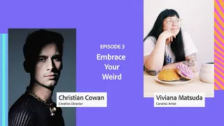 Create Change | Embrace Your Weird with Christian Cowan and Viviana Matsuda | Adobe