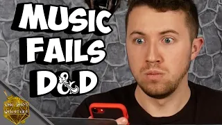 Music Fails in a Dungeons and Dragons Session