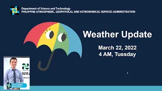 Public Weather Forecast Issued at 4:00 AM March 22, 2022