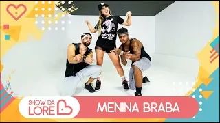 Menina Braba - Jerry Smith - Lore Improta | Coreografia