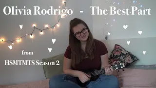 Olivia Rodrigo - The Best Part (from HSMTMTS Season 2) (Cover)