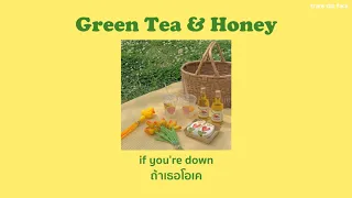 [THAISUB] Green Tea & Honey - Dane Amar ft. Jereena Montemayor