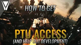 How to get PTU Access and Help Development - Star Citizen