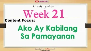 WEEK 21 Ako Ay Kabilang Sa Pamayanan #teacherpher
