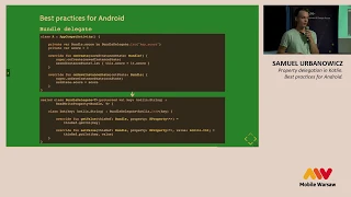 Mobile Warsaw #64 — Samuel Urbanowicz — Property delegation in Kotlin. Best practices for Android.