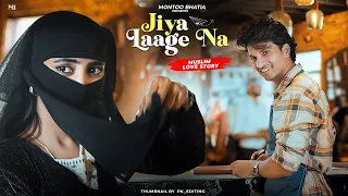 Jiya Laage Na Tere Bina Muslim Love Story Mohit C Shilpa R | Montoo B | Hit Song  2024