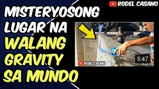 5 Misteryosong Lugar na WALANG GRAVITY sa Planetang Earth - Bibilib Ka