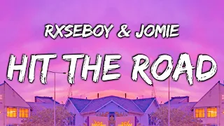 Rxseboy - Hit The Road (ft. Jomie) [Lyrics]