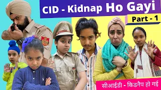 CID - Puneet Kidnap Ho Gayi | Part - 1 | Ramneek Singh 1313 | RS 1313 VLOGS