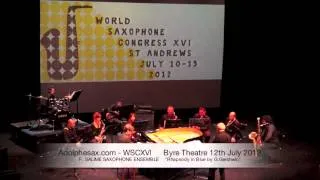 WSCXVI F  SALIME SAXOPHONE ENSEMBLE    Rhapsody in Blue by G Gershwin