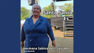 Santo Santo Es - Hermana Sabina de El Salvador (Cumbias Cristianas)