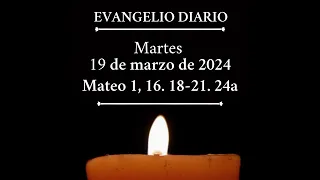 #evangeliodeldia - Martes 19 de marzo de 2024 (Mateo 1, 16. 18-21. 24a)