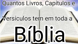 Quantos Livros, Capítulos e Versículos tem em toda Bíblia