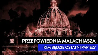 Przepowiednia Malachiasza. Kim będzie ostatni papież? I PODCAST