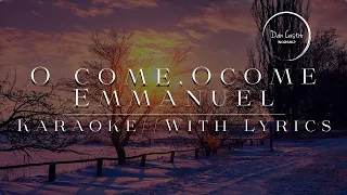 O COME, O COME EMMANUEL | Karaoke Cover With Lyrics