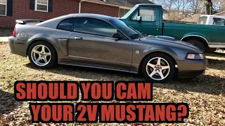 Should You Cam Your 4.6 2V Mustang GT? Are Cams Worth It?