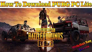 How TO Download PUBG PC Lite Easily Without Any Errors On Your PC