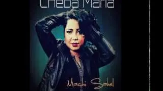 cheba maria 2014 mashi sahel 3lia version compléte