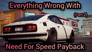 Everything Wrong With Need For Speed Payback in 4 videos (part 2)