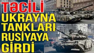 TƏCİLİ! Ukrayna tankları Rusiyaya girdi: Şiddətli döyüşlər gedir - Gündəm Masada - Media Turk TV