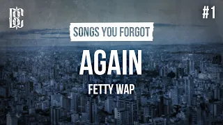 Fetty Wap - Again | Lyrics