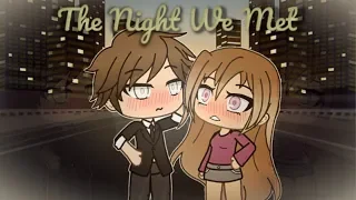 The Night We Met | Part 2 | Gacha Life | GLMM