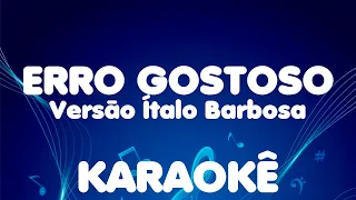 Erro gostoso - Playback Karaokê - Forró