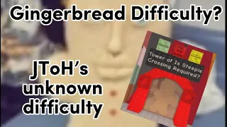 JToH’s Unknown Difficulty (Gingerbread)